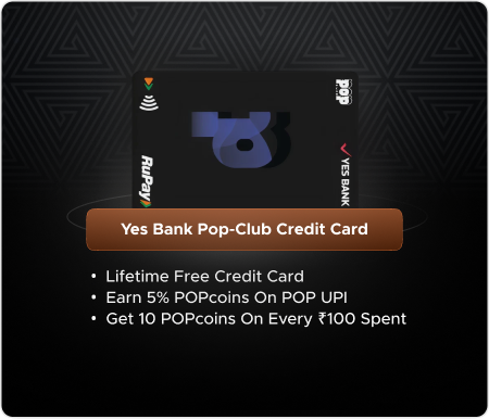 Yes Bank Pop-Club Credit Card Yes Bank Pop-Club Credit Card – India most rewarding RuPay credit card!