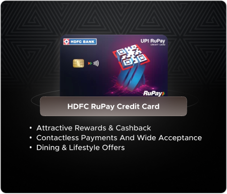 HDFC RuPay Credit Card HDFC RuPay Credit Card – New World of 'Credit + Convenience'