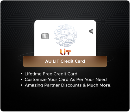 AU LIT Credit Card AU LIT Credit Card - Customizable credit card based on your lifestyle and usage!