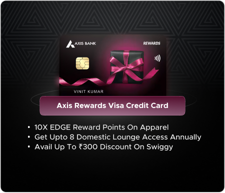 Axis Rewards Visa Credit Card Axis Rewards Visa Credit Card - versatile rewards card that earns points on apparel and departmental stores!