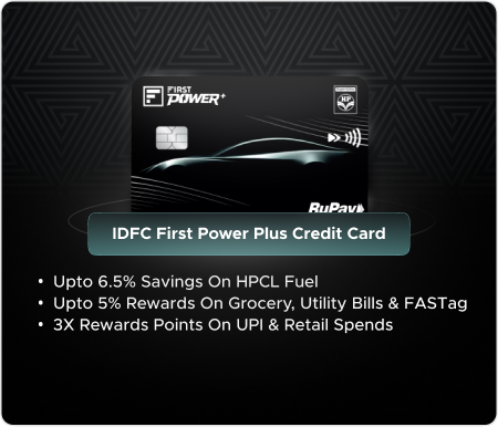 IDFC First Power Plus Credit Card IDFC First Power Plus Credit Card - accelerated Rewards on shopping, dining, and travel!